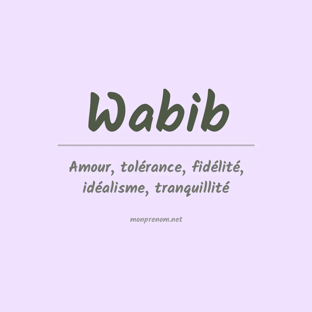 Signification du Prénom Wabib Signification du Prénom Wabib