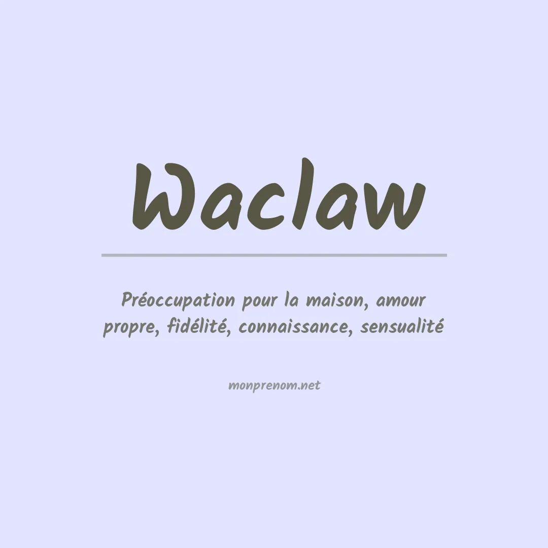 Signification du Prénom Waclaw