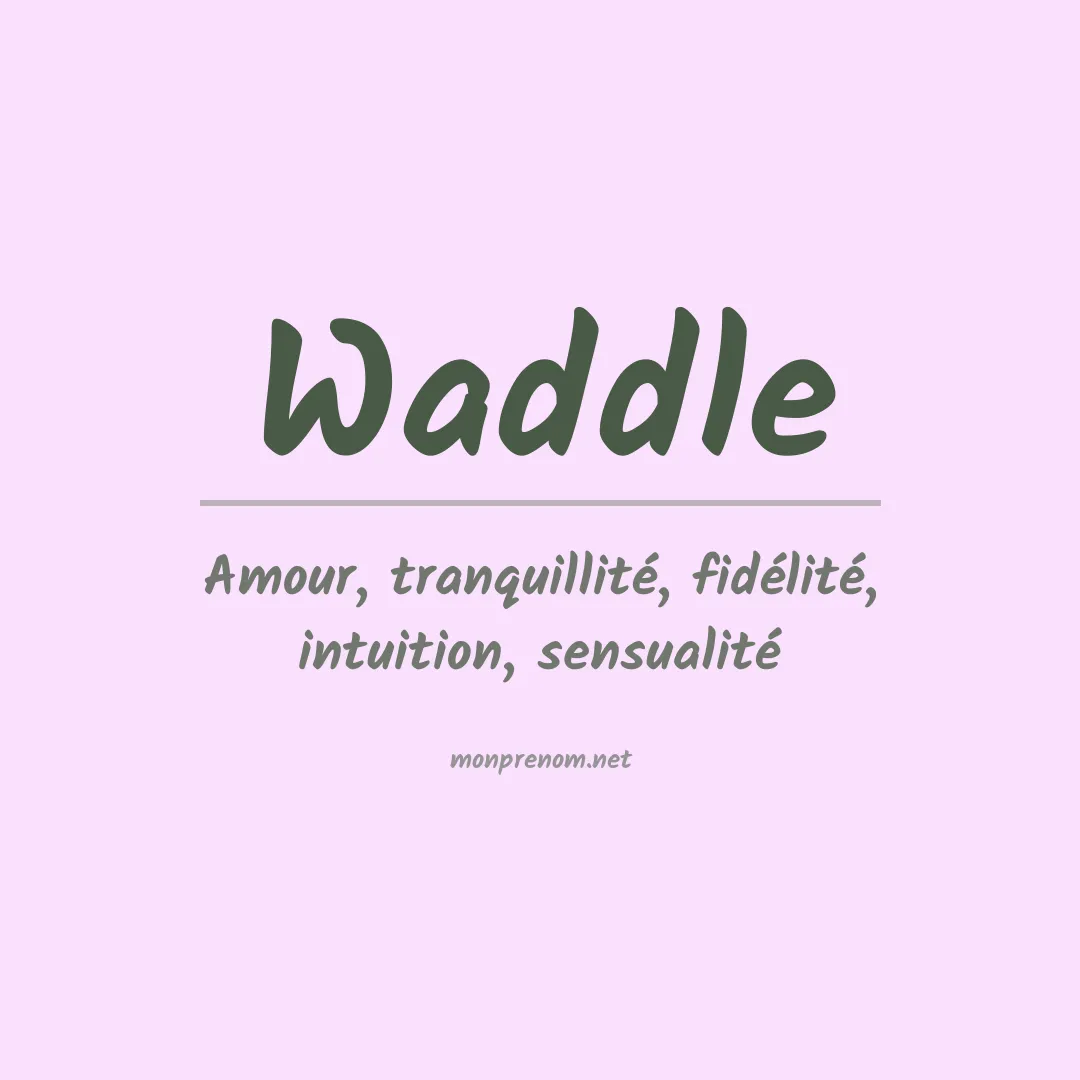 Signification du Prénom Waddle