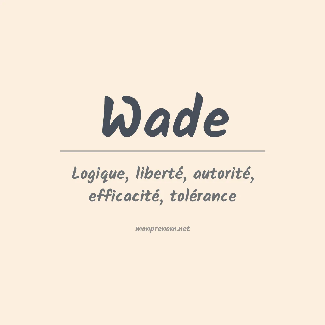 Signification du Prénom Wade
