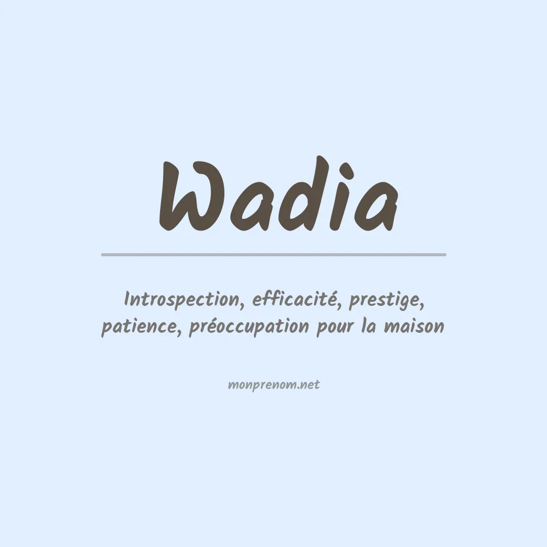 Signification du Prénom Wadia