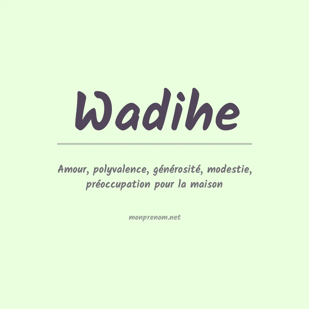Signification du Prénom Wadihe Signification du Prénom Wadihe