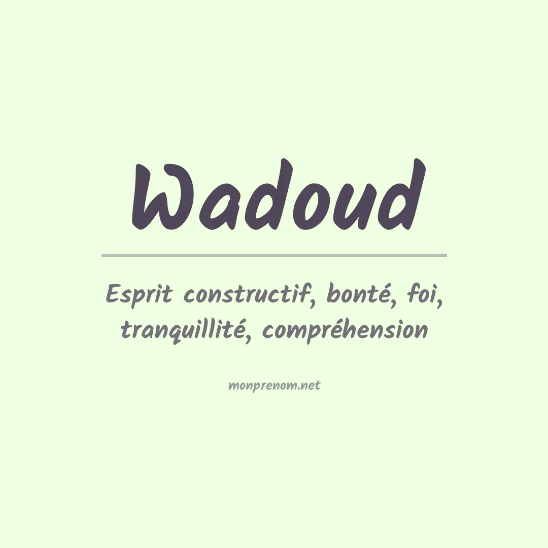 Signification du Prénom Wadoud Signification du Prénom Wadoud
