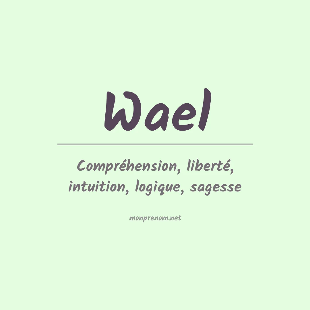 Signification du Prénom Wael