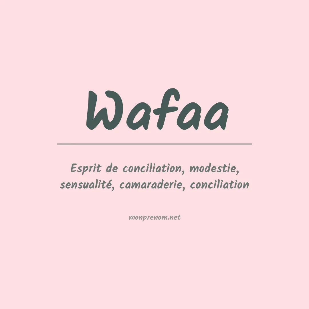Signification du Prénom Wafaa