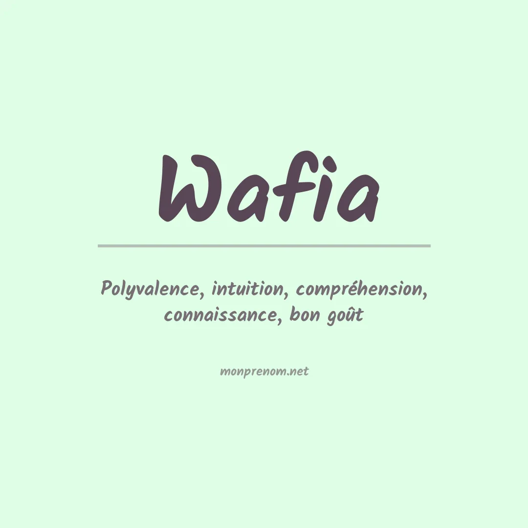 Signification du Prénom Wafia Signification du Prénom Wafia