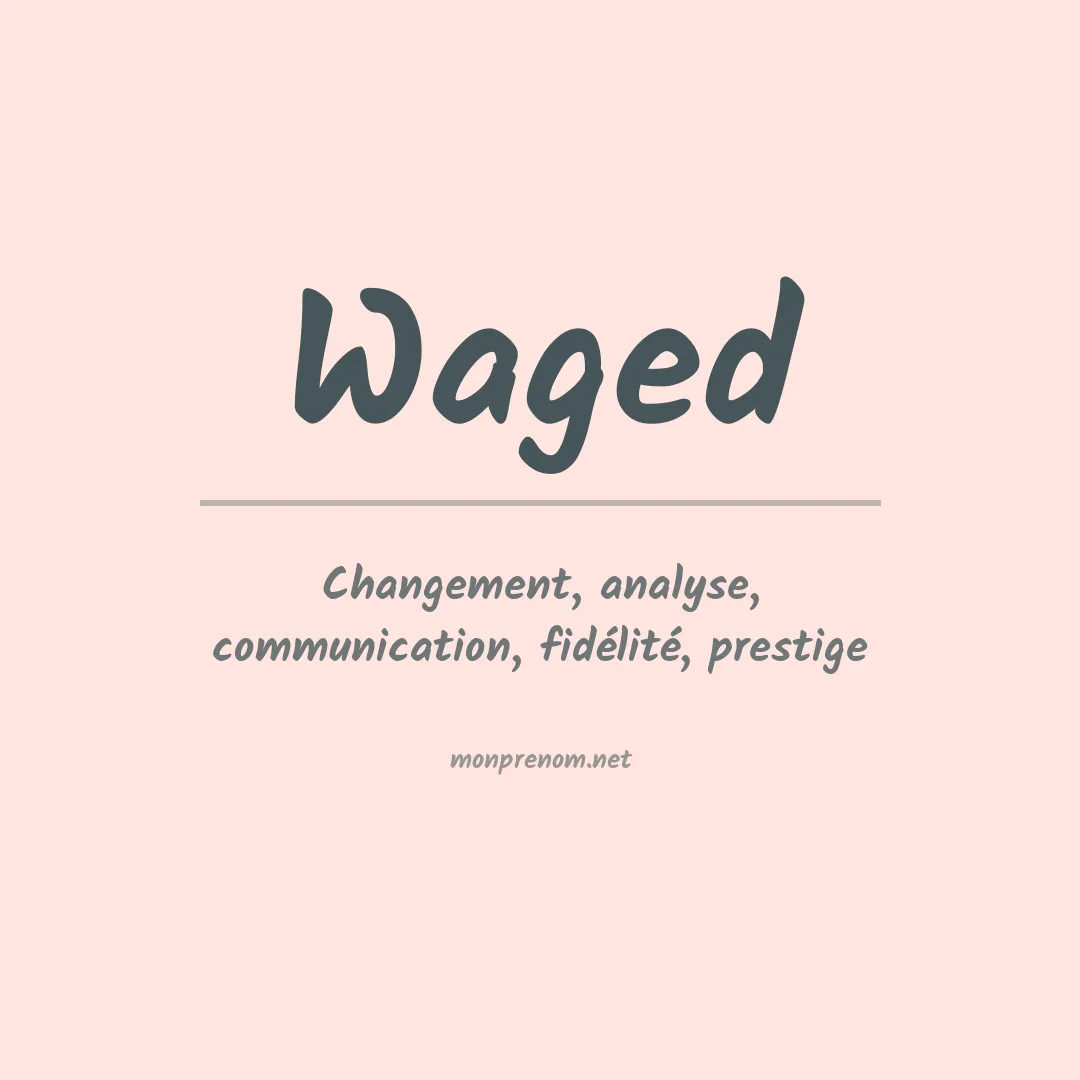 Signification du Prénom Waged Signification du Prénom Waged