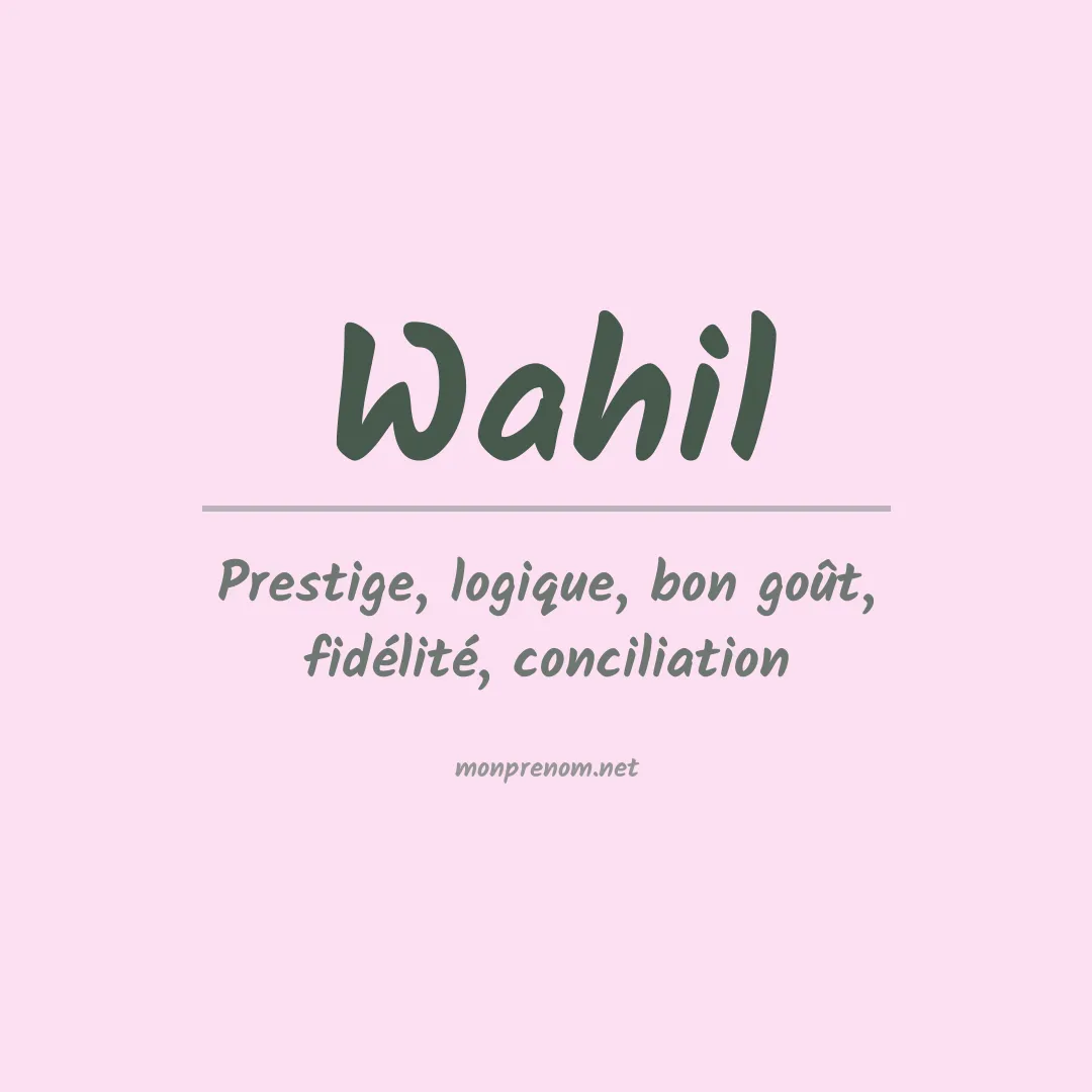 Signification du Prénom Wahil Signification du Prénom Wahil
