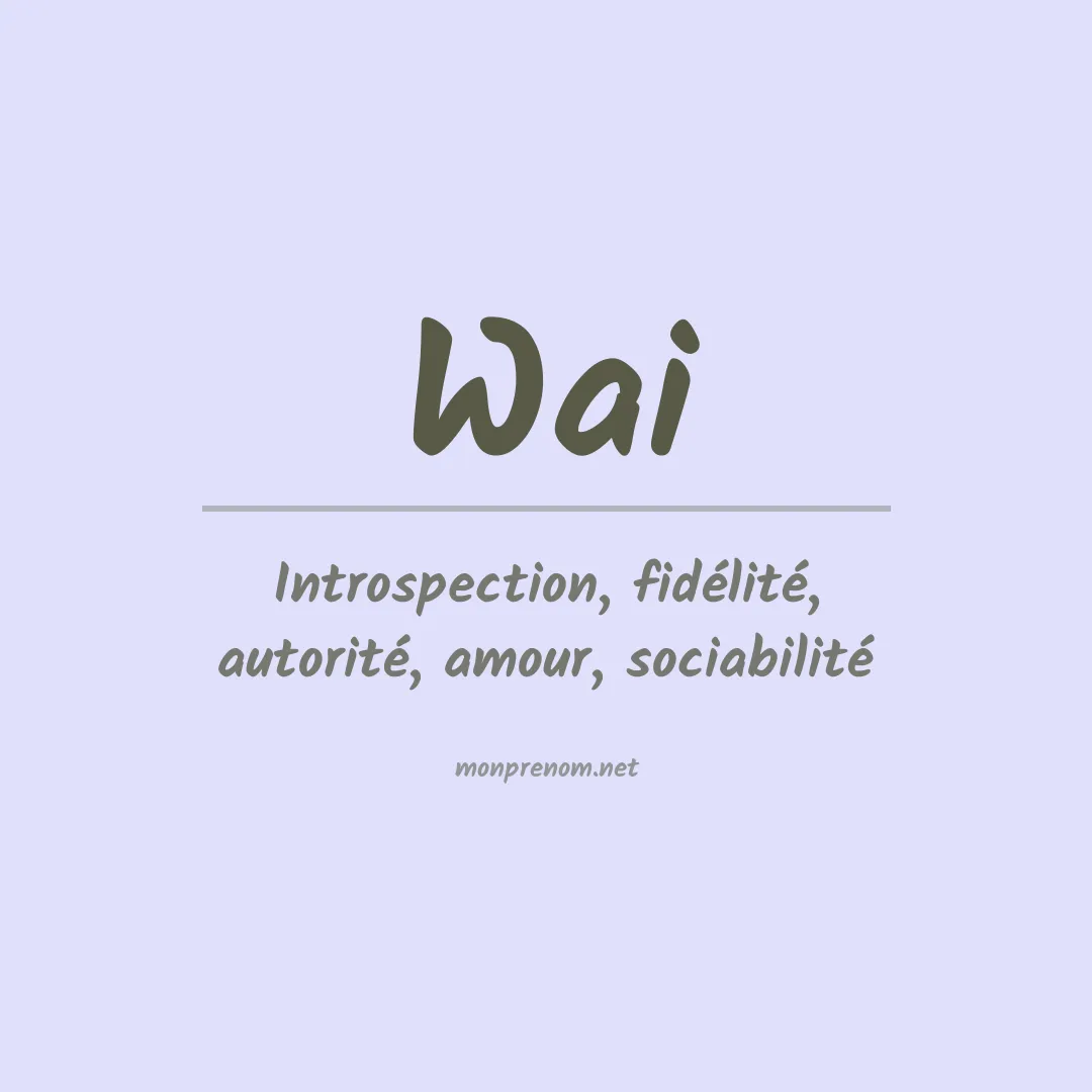 Signification du Prénom Wai