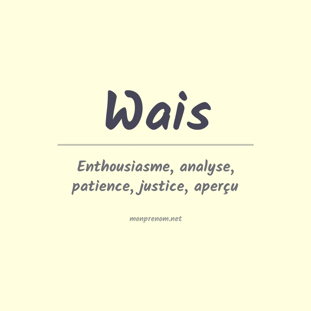 Signification du Prénom Wais Signification du Prénom Wais