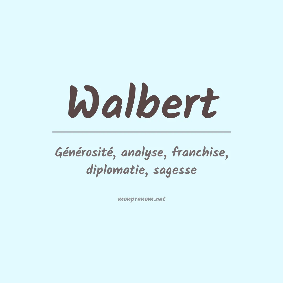 Signification du Prénom Walbert