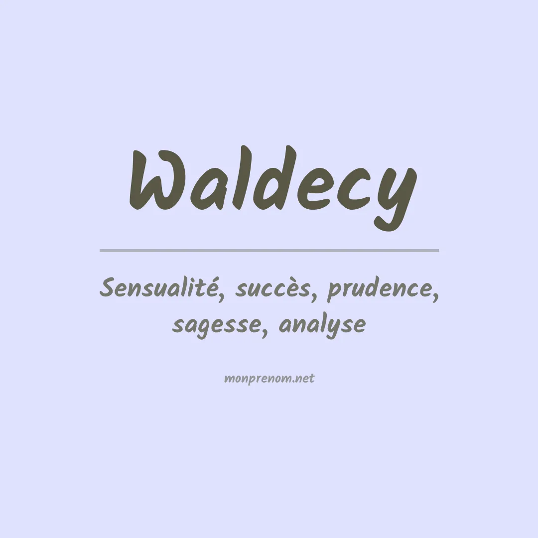 Signification du Prénom Waldecy Signification du Prénom Waldecy
