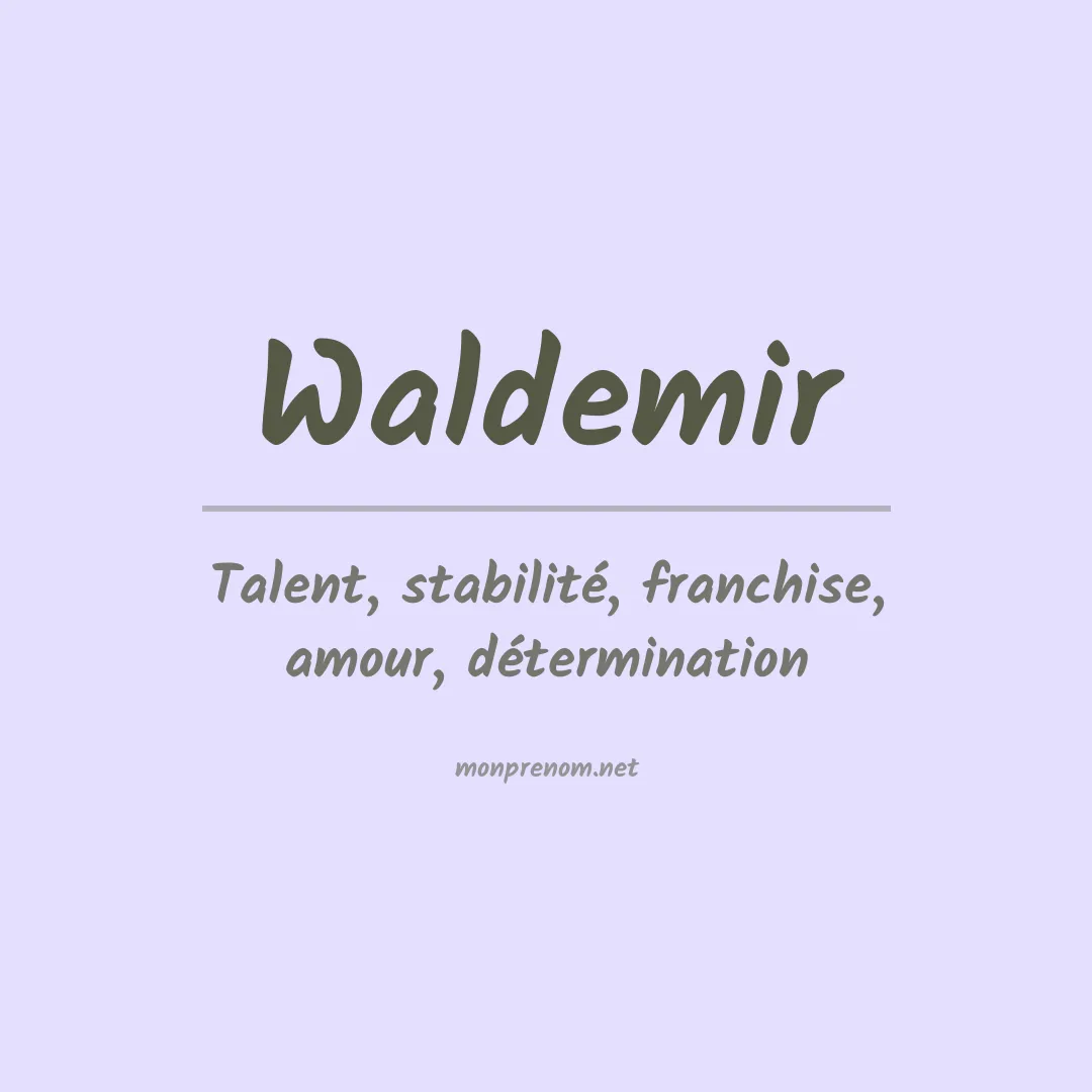 Signification du Prénom Waldemir Signification du Prénom Waldemir
