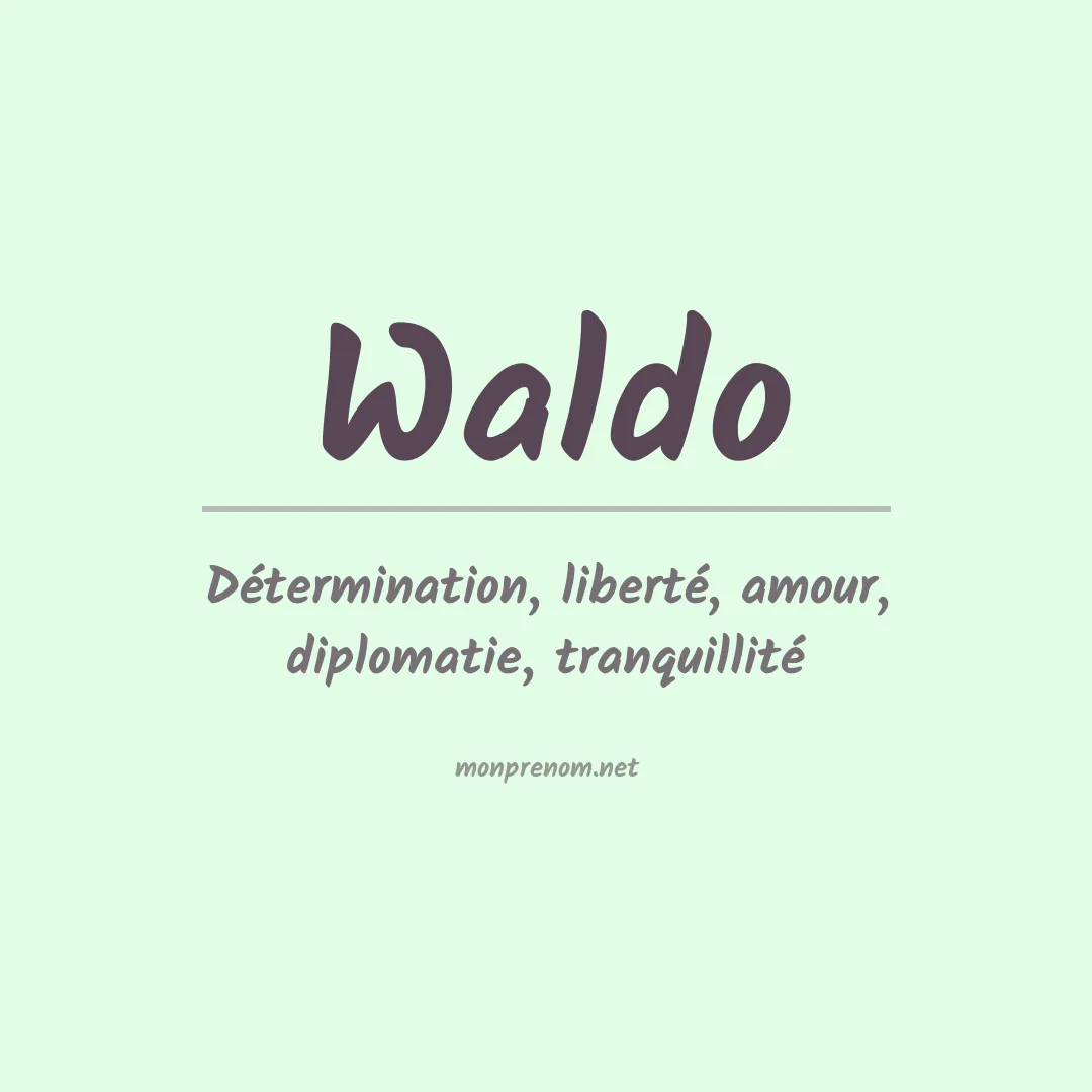Signification du Prénom Waldo
