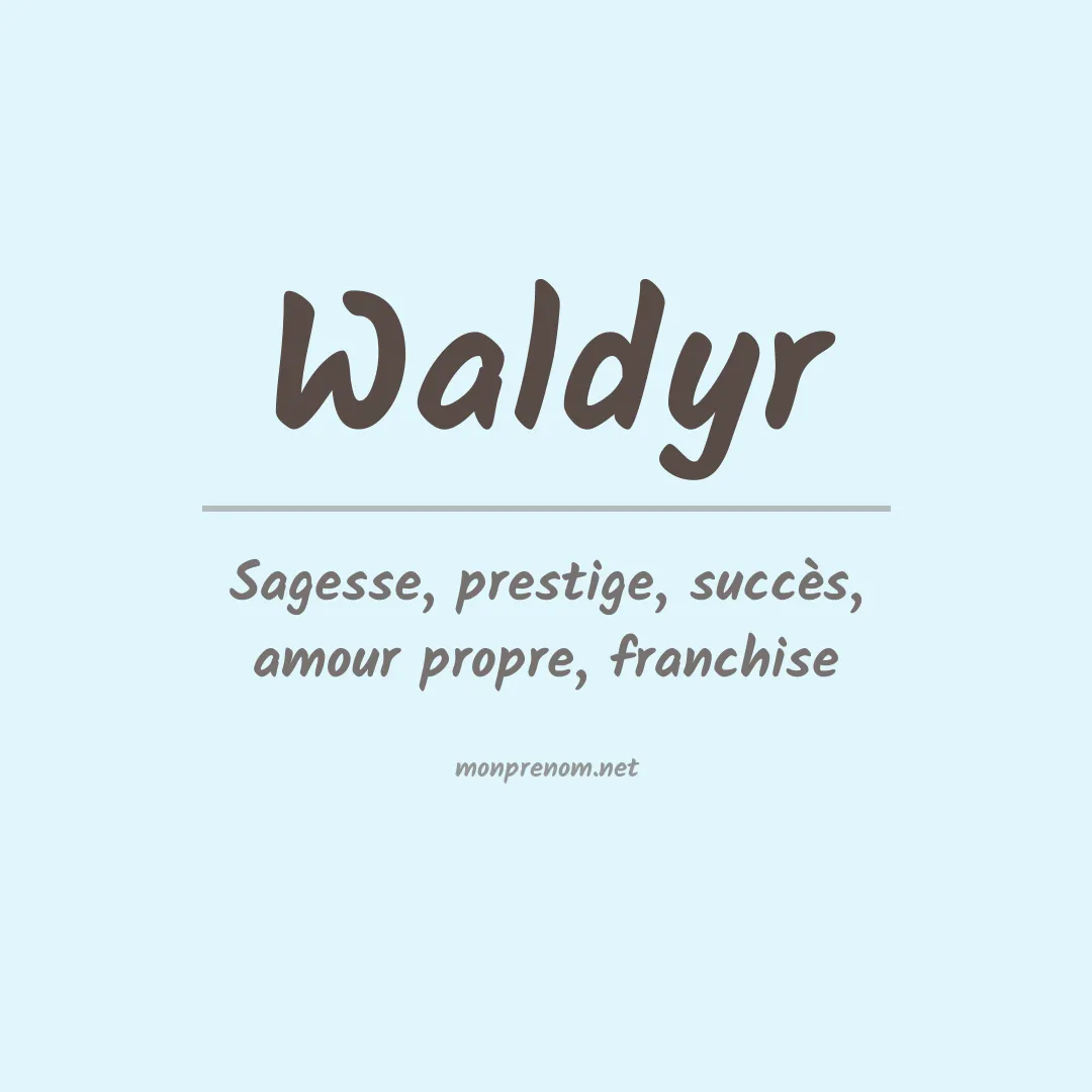 Signification du Prénom Waldyr