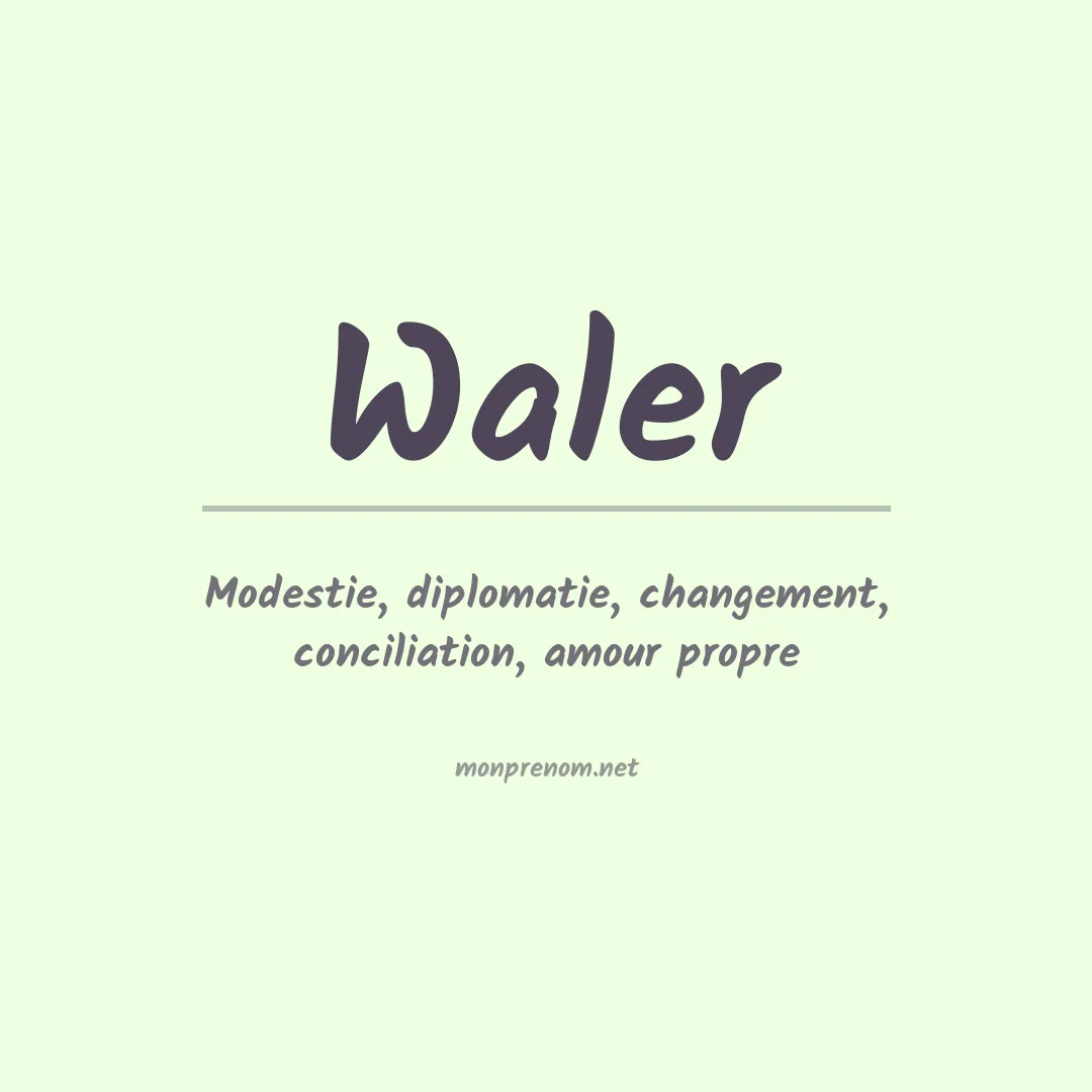 Signification du Prénom Waler