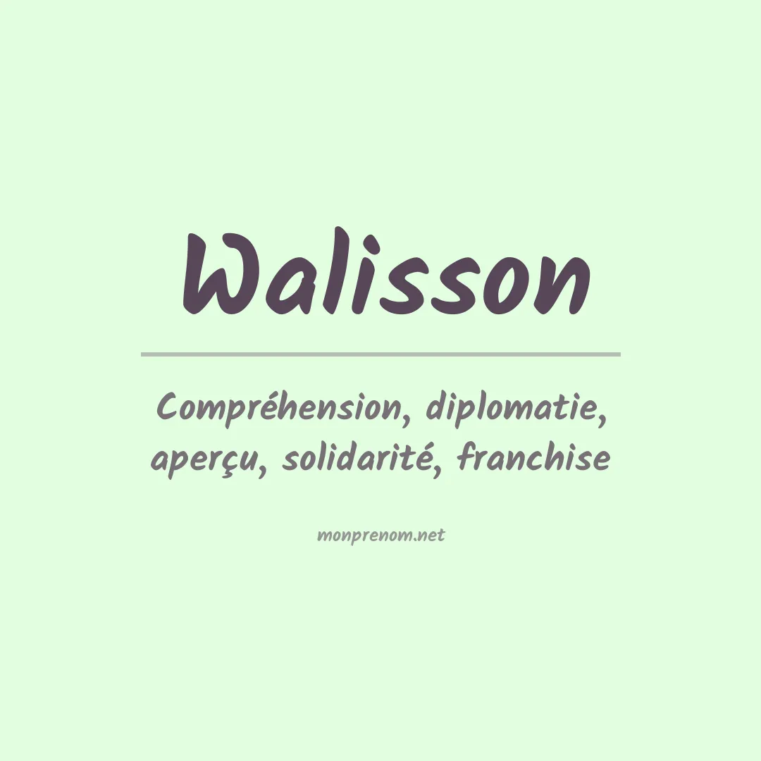 Signification du Prénom Walisson