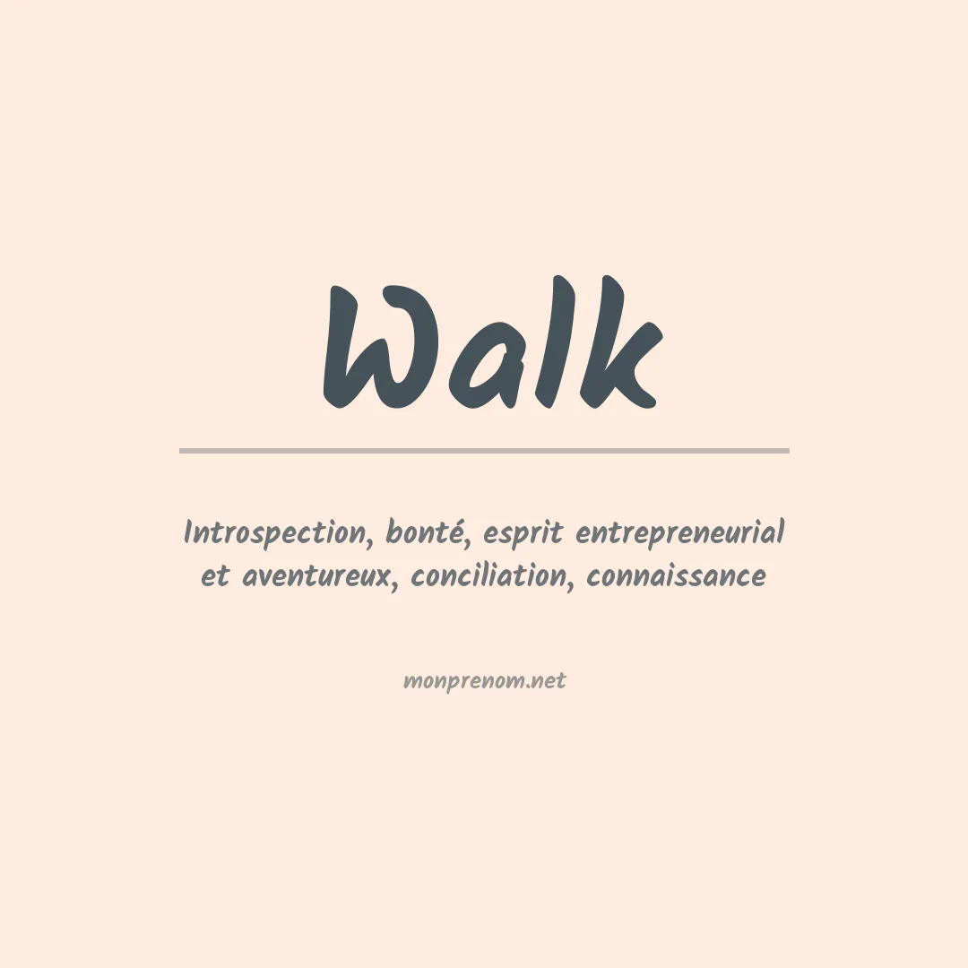 Signification du Prénom Walk