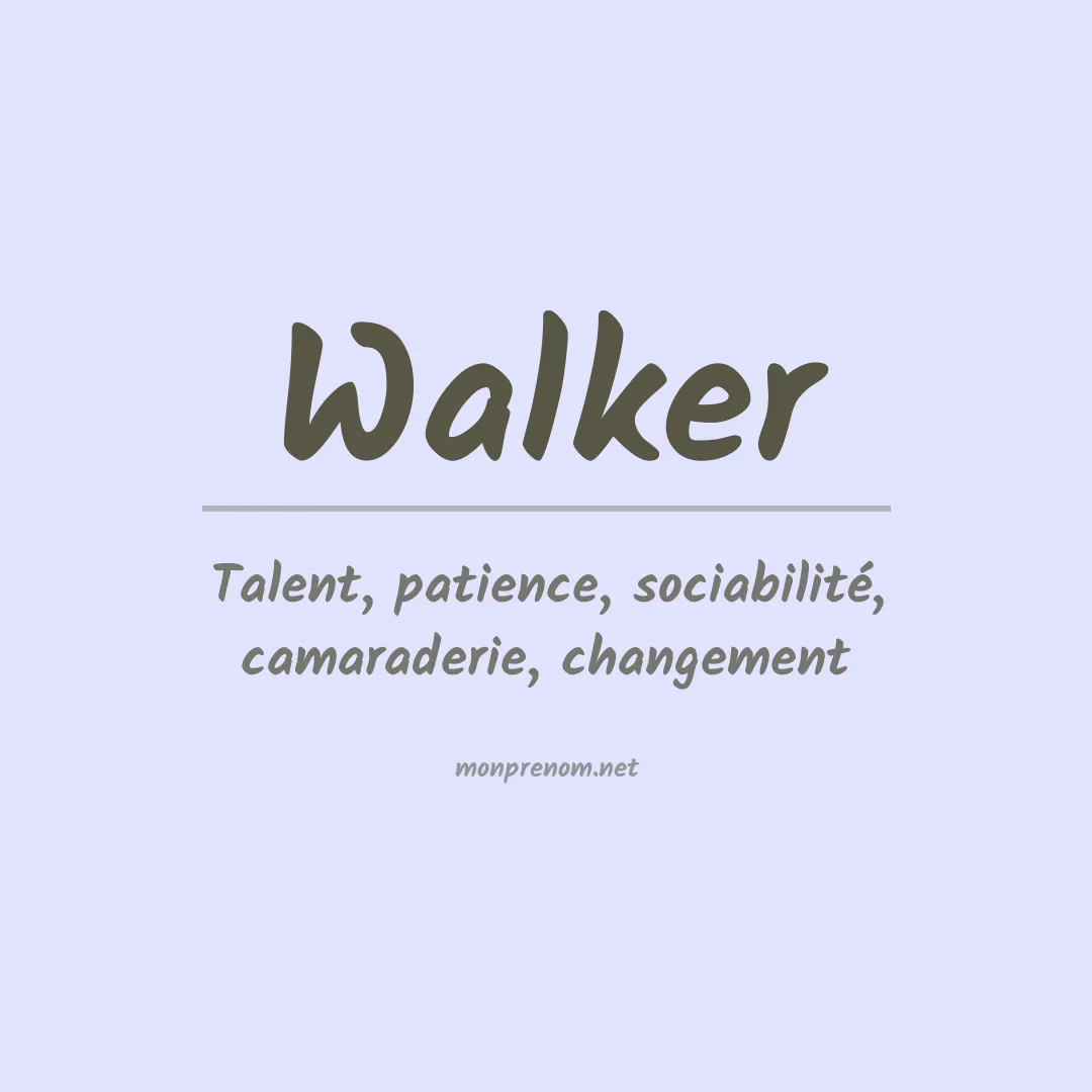 Signification du Prénom Walker