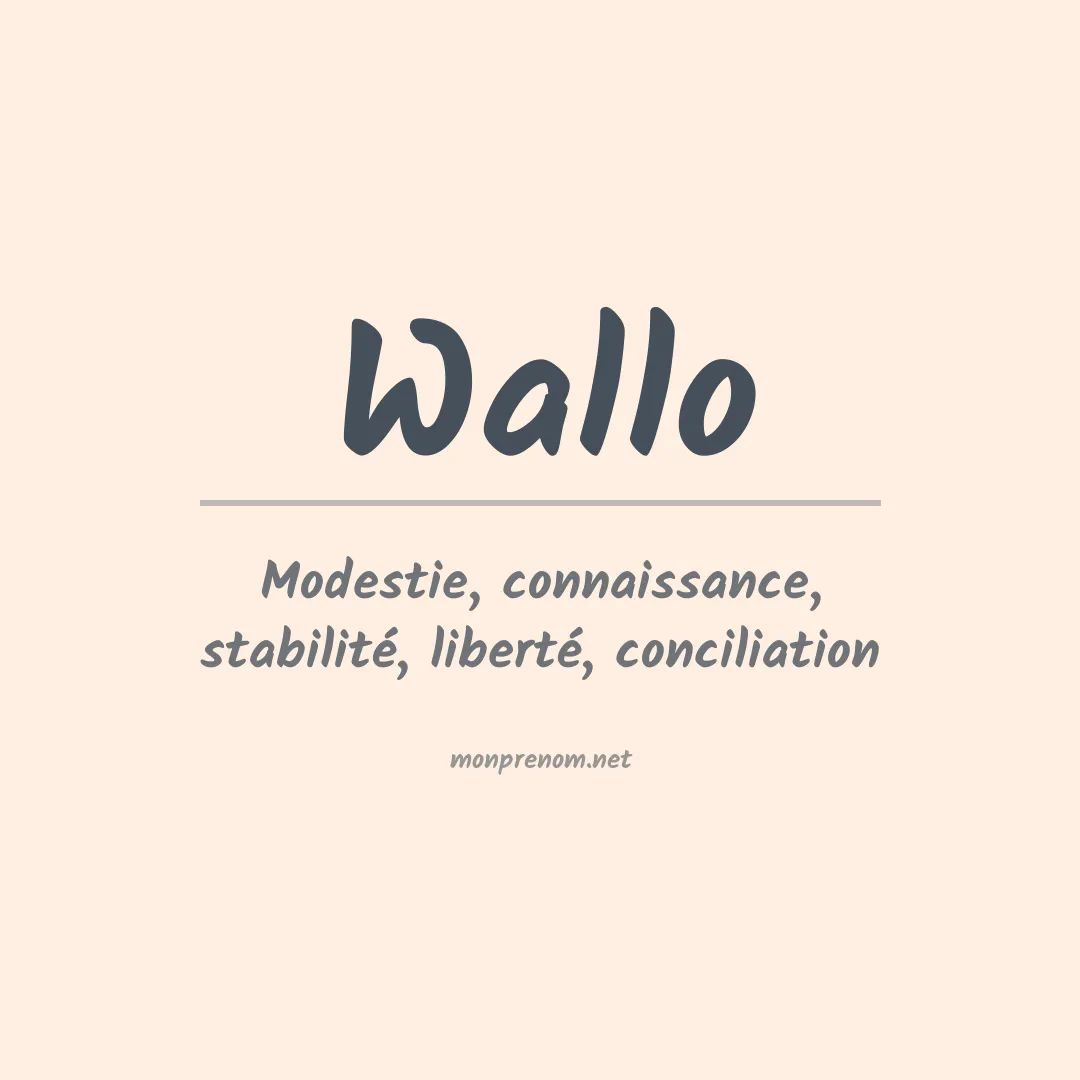 Signification du Prénom Wallo Signification du Prénom Wallo
