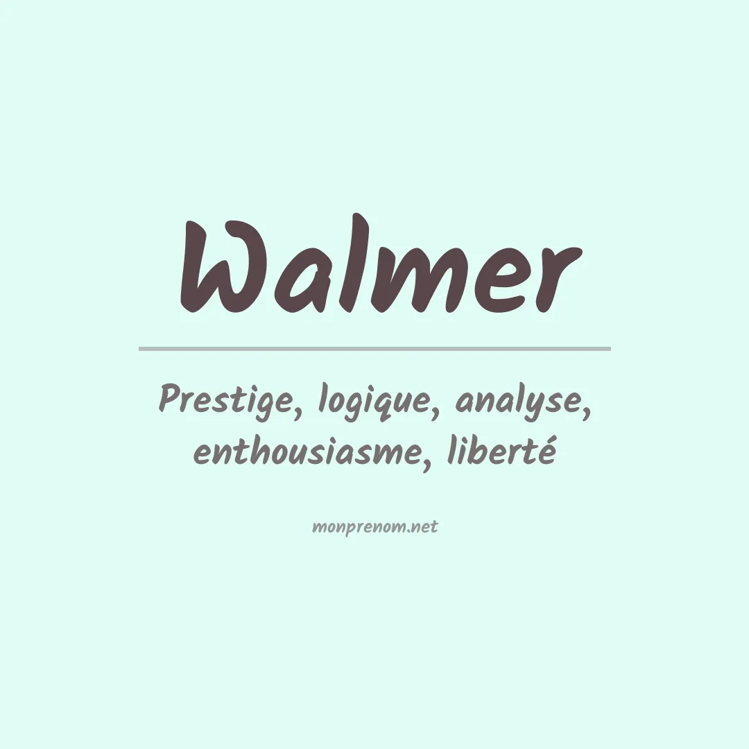 Signification du Prénom Walmer