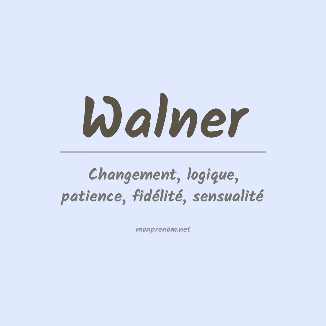 Signification du Prénom Walner