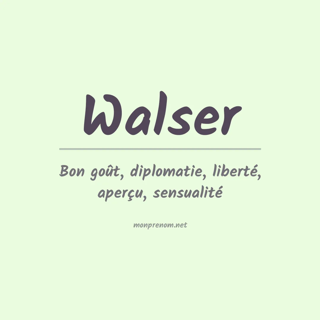 Signification du Prénom Walser