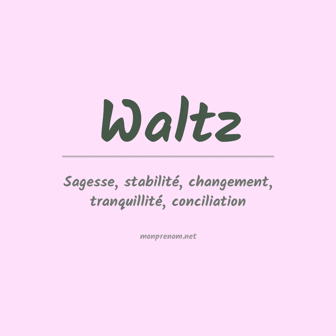 Signification du Prénom Waltz