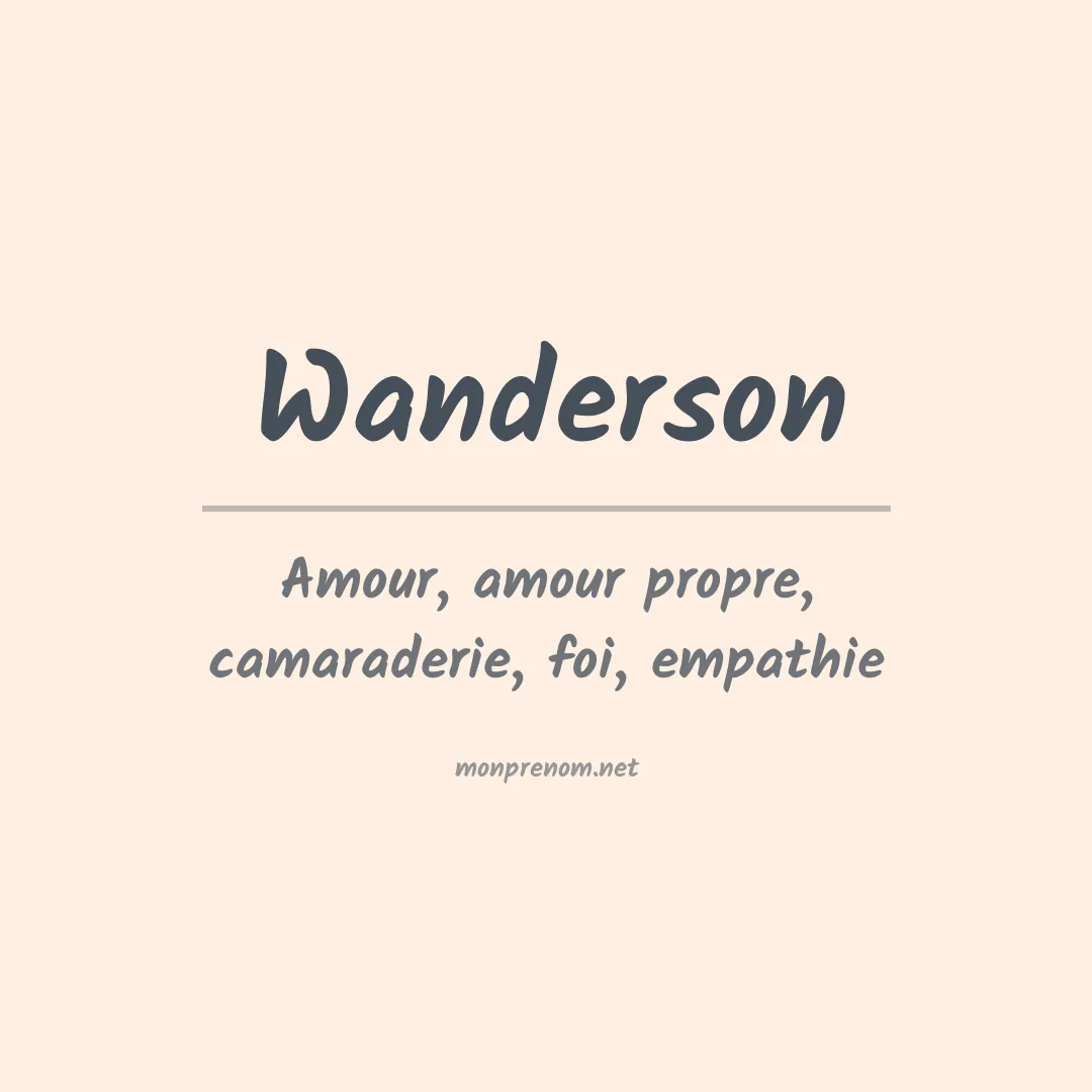 Signification du Prénom Wanderson Signification du Prénom Wanderson