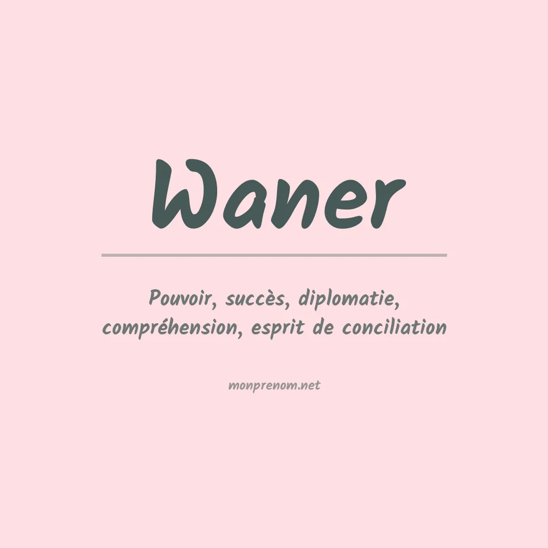 Signification du Prénom Waner