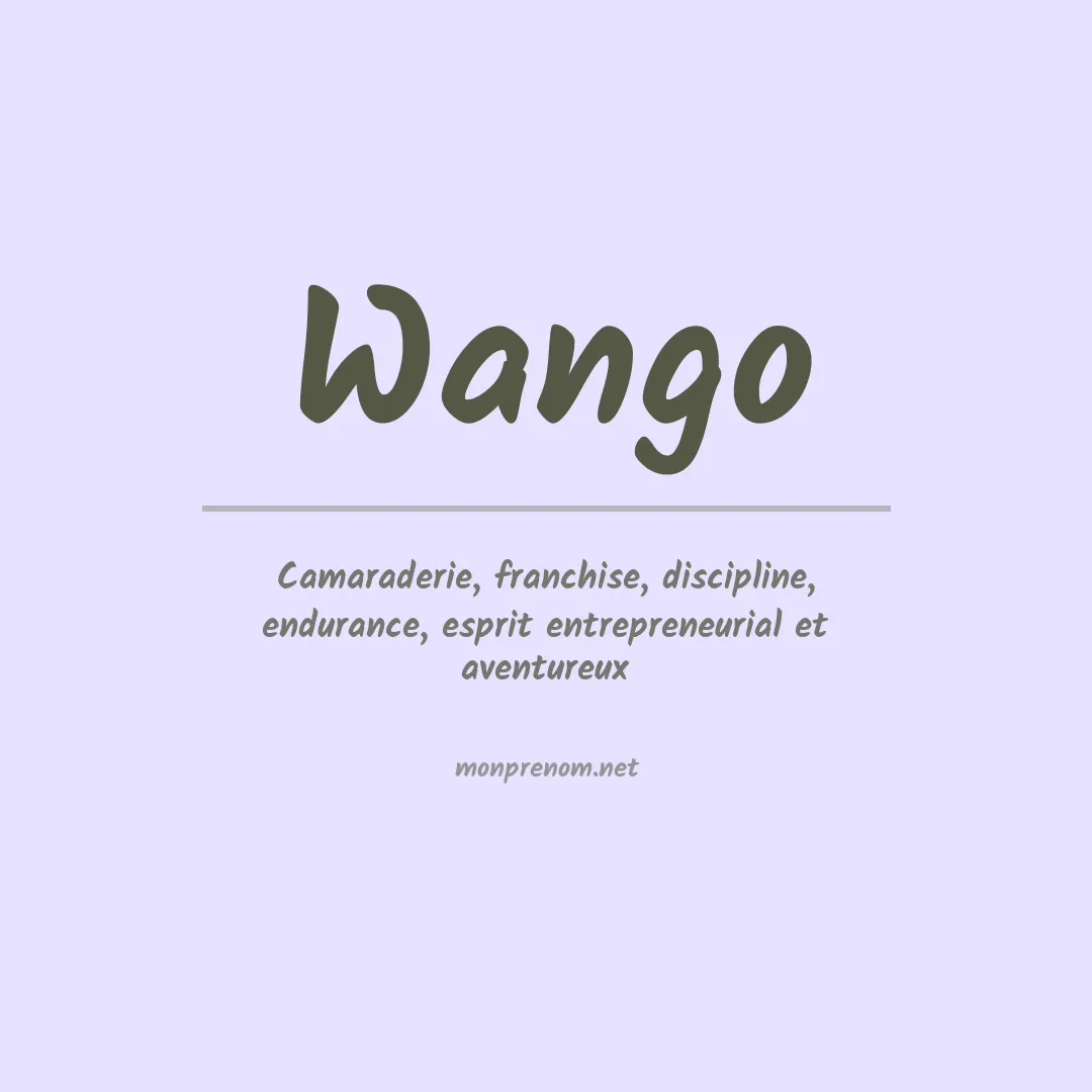 Signification du Prénom Wango Signification du Prénom Wango