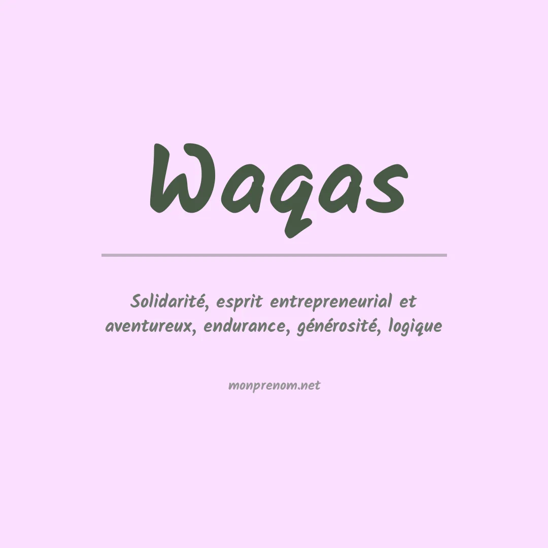 Signification du Prénom Waqas