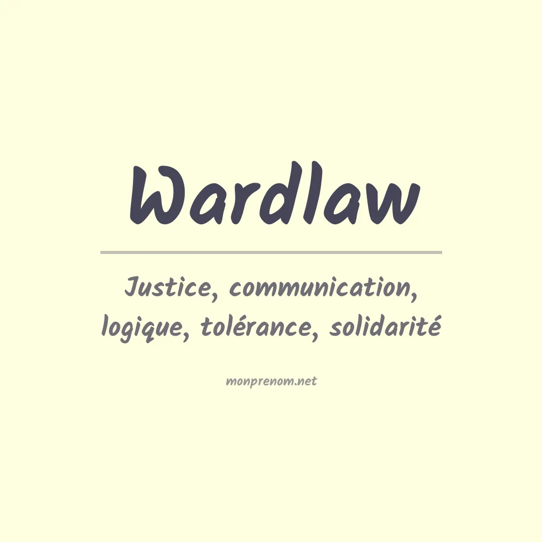 Signification du Prénom Wardlaw