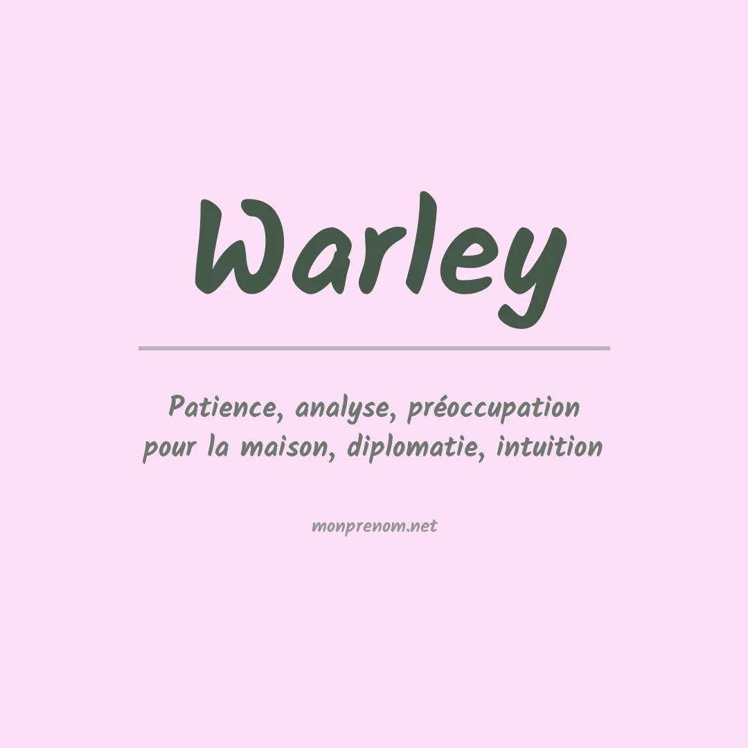 Signification du Prénom Warley