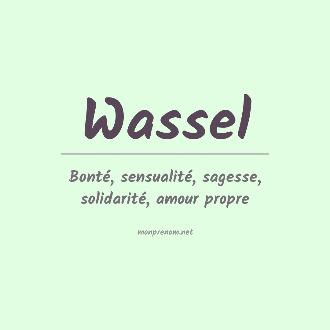 Signification du Prénom Wassel