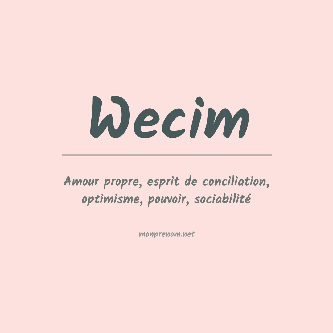 Signification du Prénom Wecim Signification du Prénom Wecim