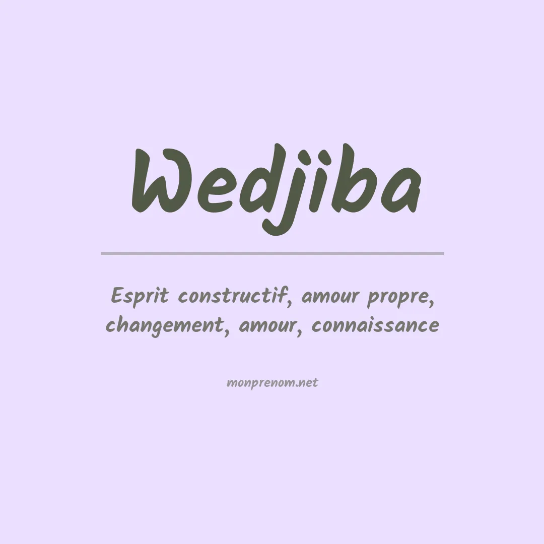 Signification du Prénom Wedjiba Signification du Prénom Wedjiba