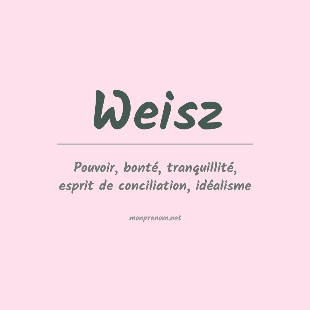 Signification du Prénom Weisz