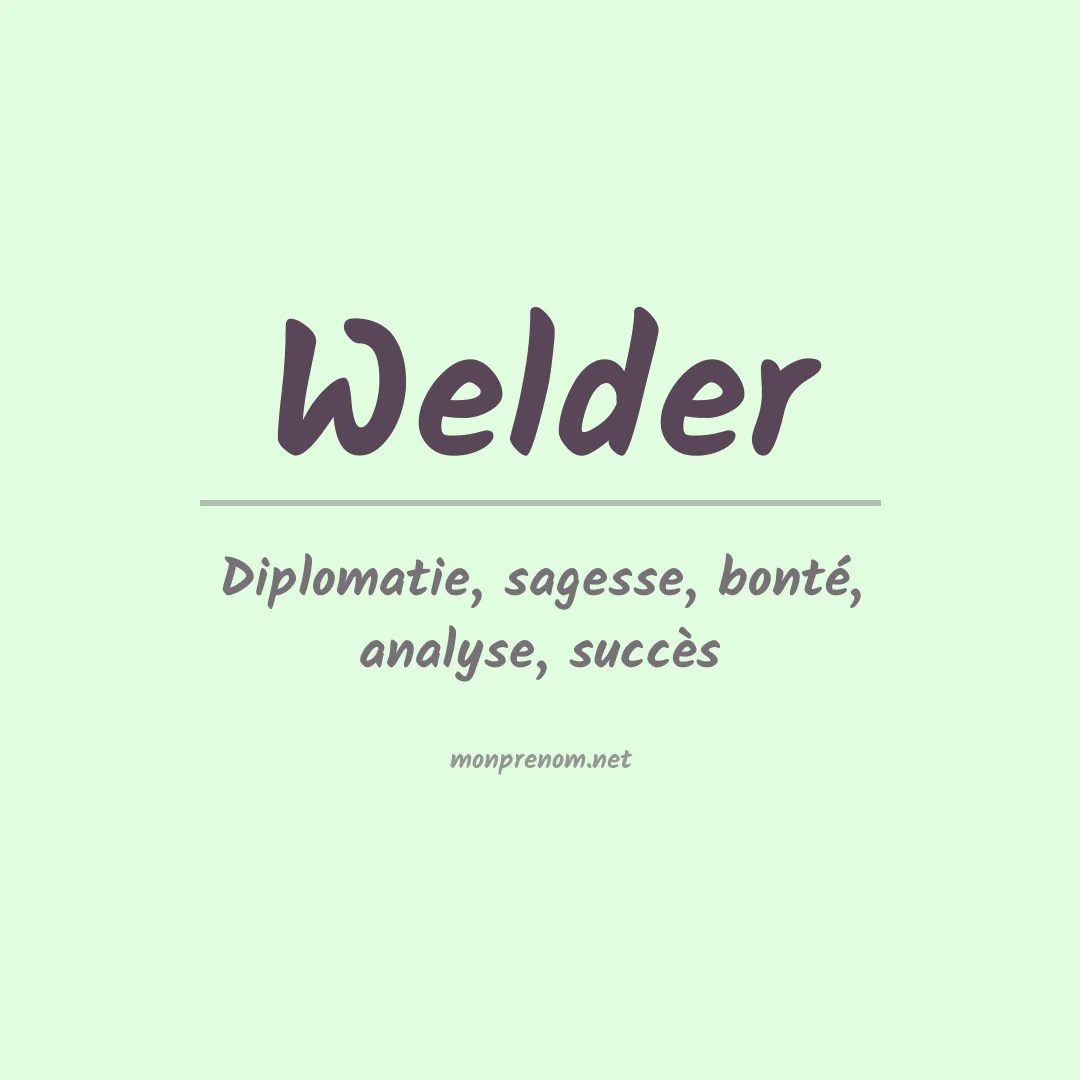 Signification du Prénom Welder