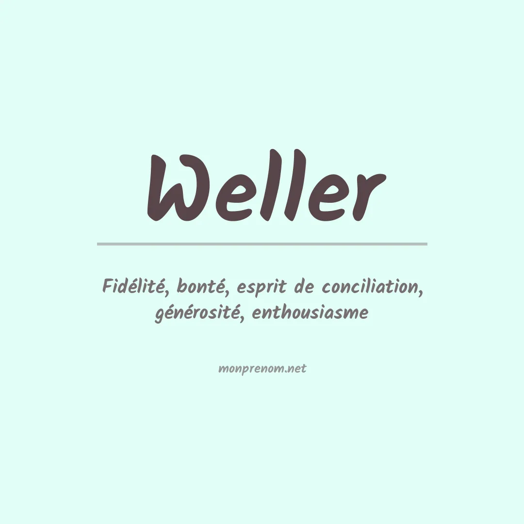 Signification du Prénom Weller
