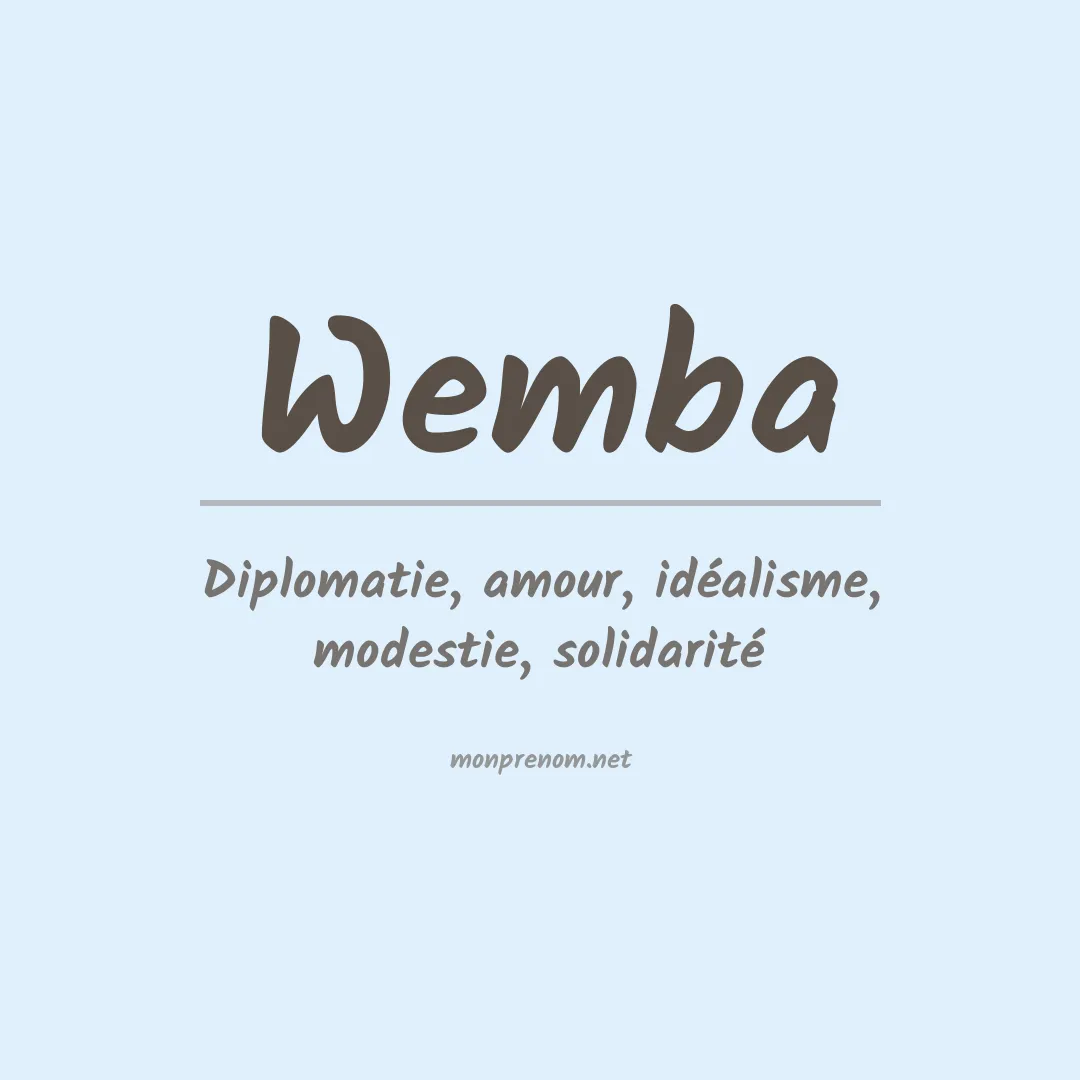 Signification du Prénom Wemba Signification du Prénom Wemba