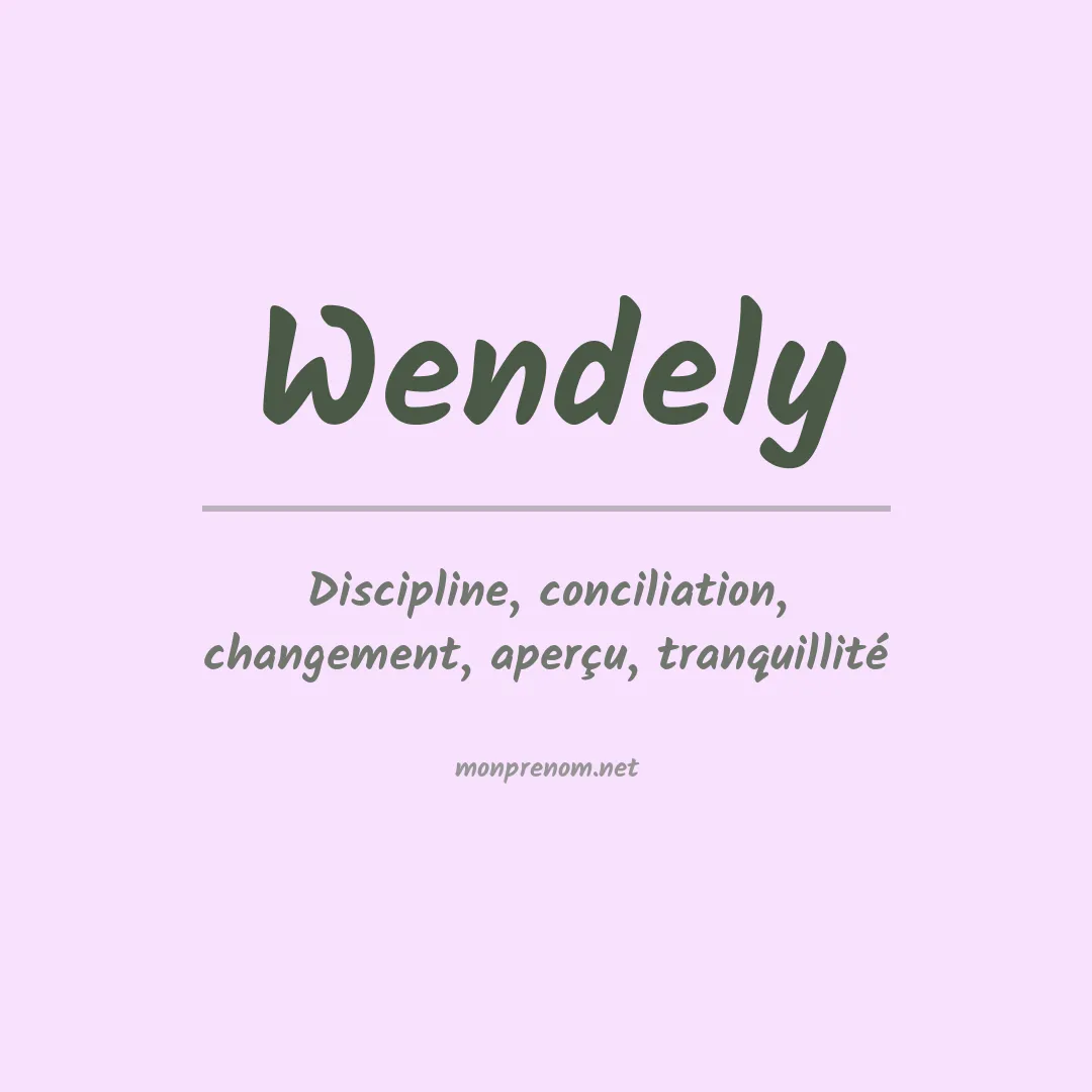 Signification du Prénom Wendely