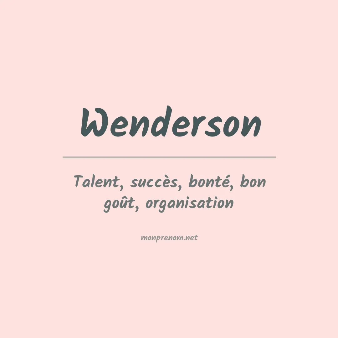 Signification du Prénom Wenderson Signification du Prénom Wenderson