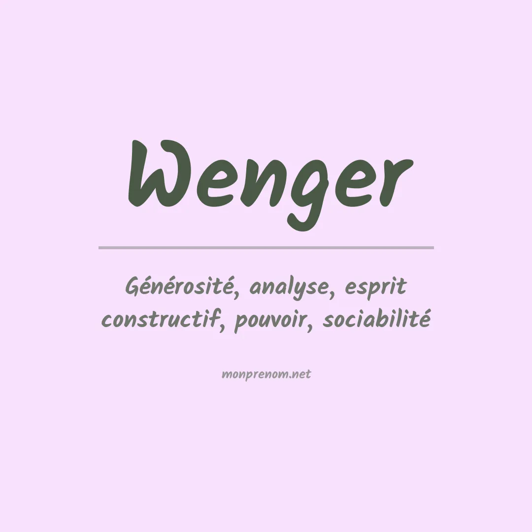 Signification du Prénom Wenger