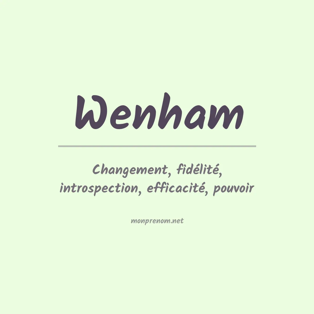 Signification du Prénom Wenham Signification du Prénom Wenham