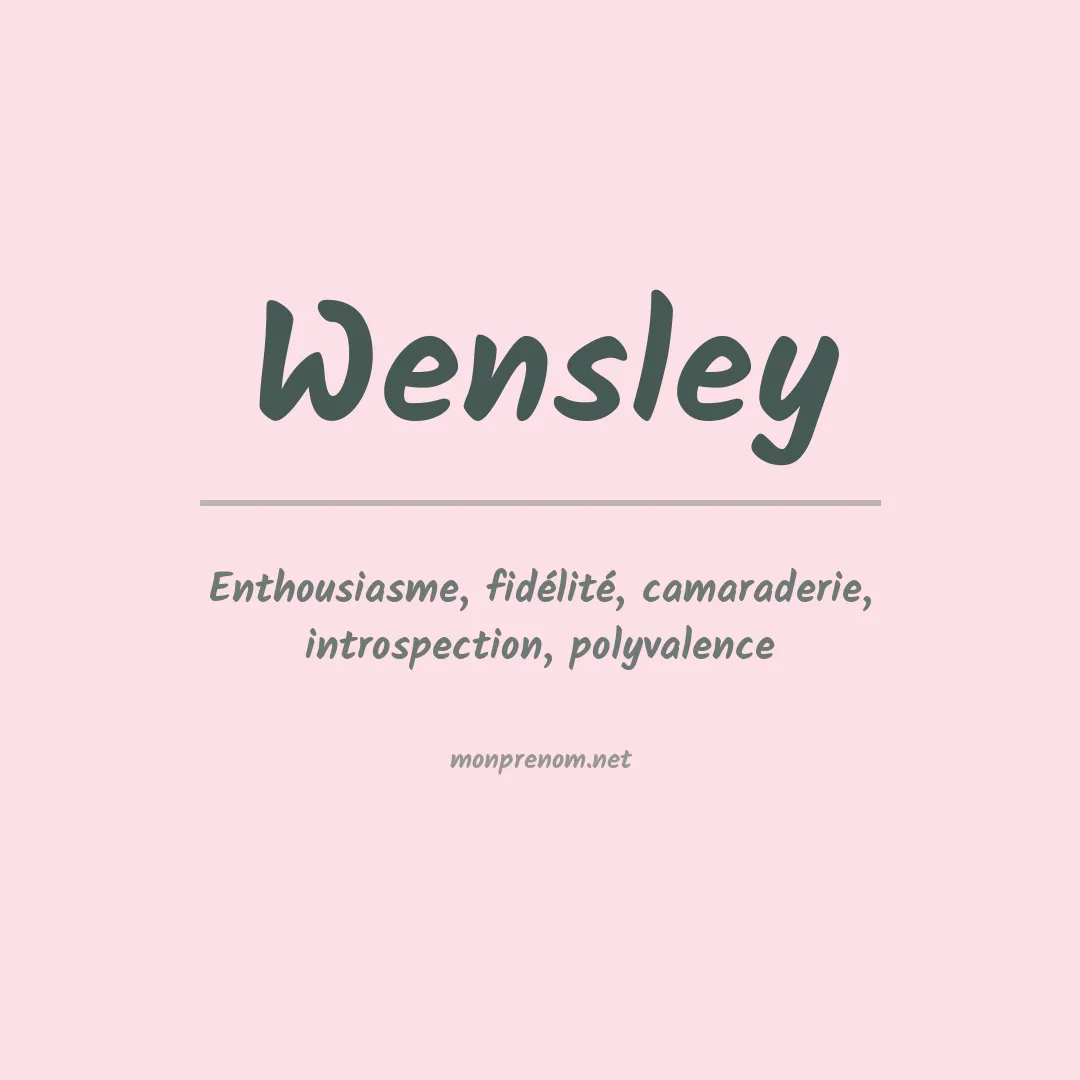 Signification du Prénom Wensley Signification du Prénom Wensley