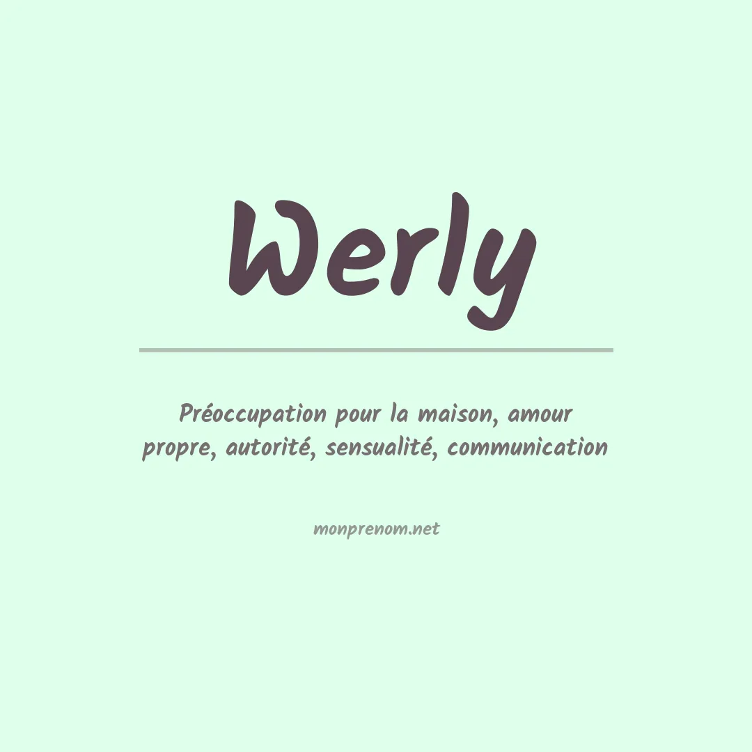 Signification du Prénom Werly Signification du Prénom Werly