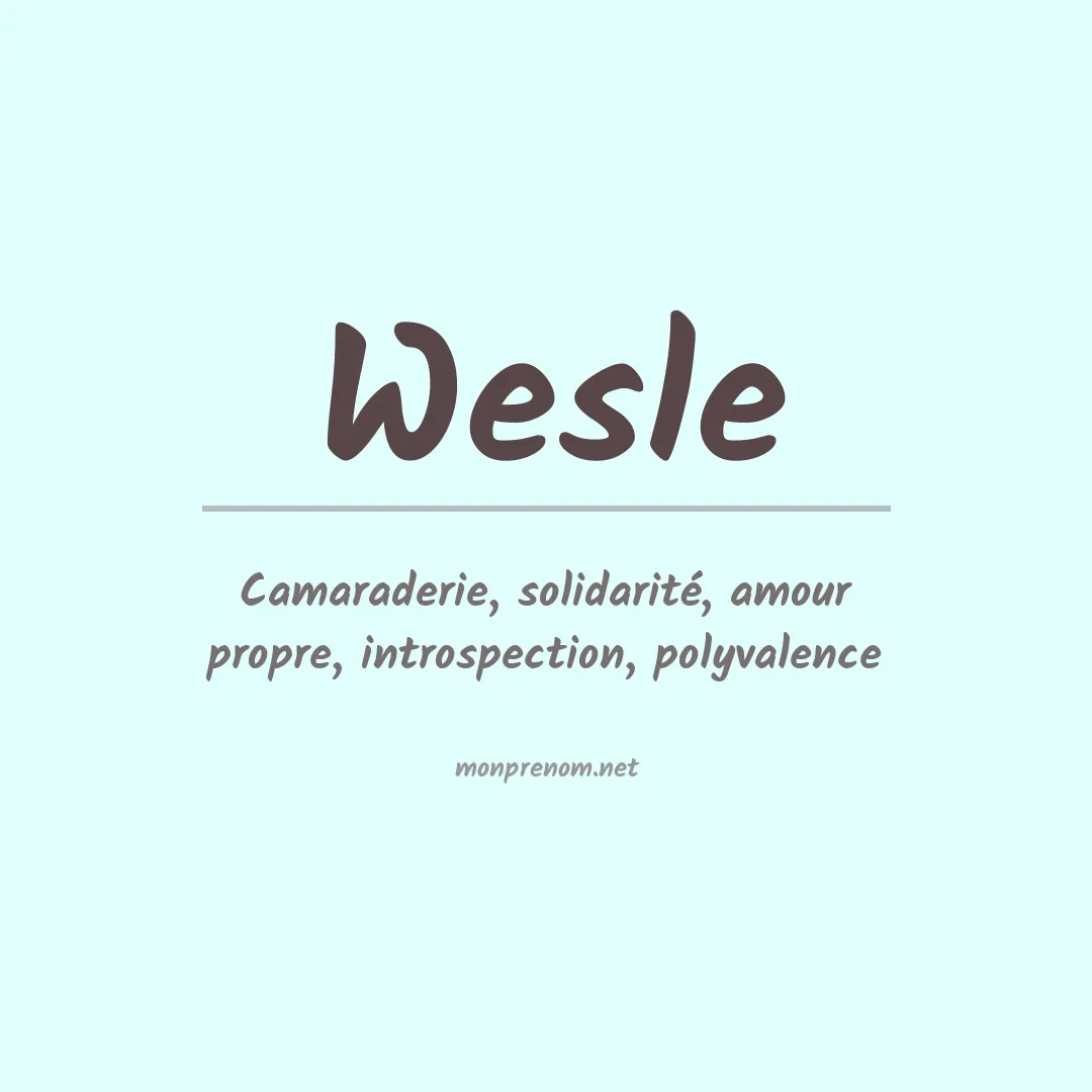 Signification du Prénom Wesle