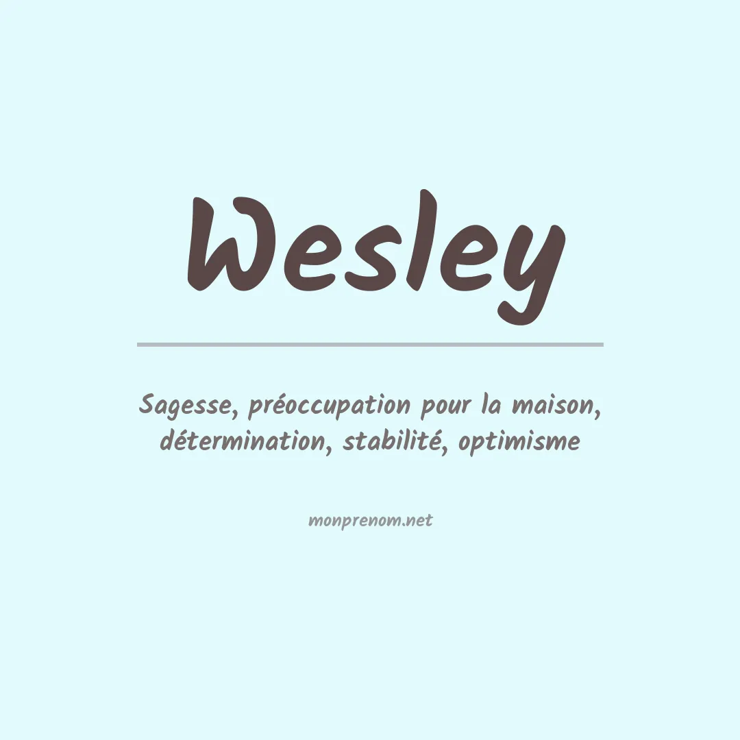 Signification du Prénom Wesley