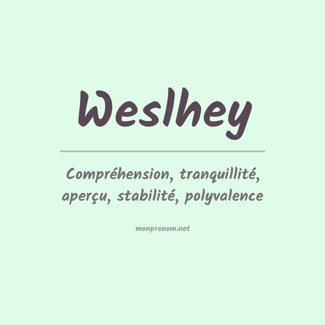 Signification du Prénom Weslhey